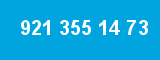 921 355 14 73